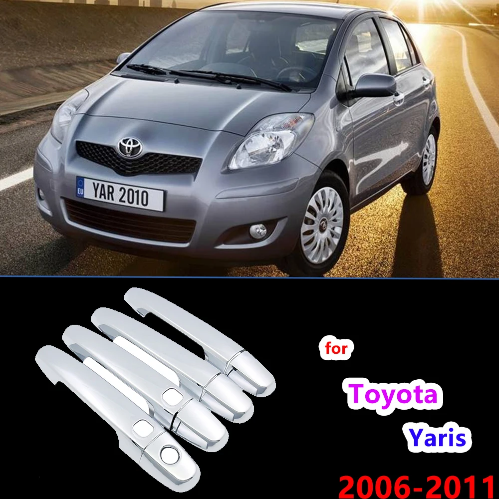 

Chrome Handles Cover Trim Set for Toyota Yaris Vitz XP90 2006~2011 Auto Accessories Stickers Car Styling 2007 2008 2009 2010