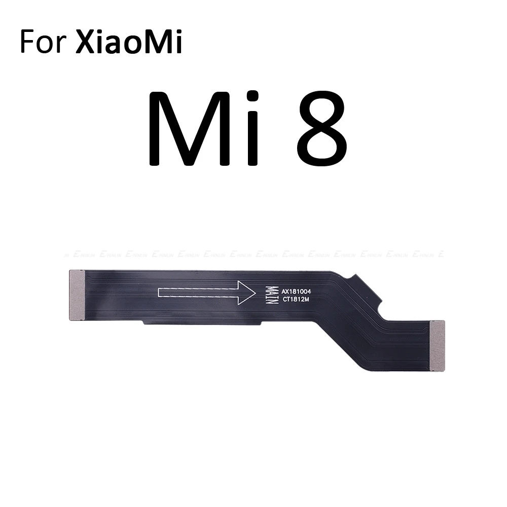 For XiaoMi Mi 8 Основной разъем материнской платы ЖК-дисплей гибкий кабель для Xiaomi Mi 8 SE A2 Lite PocoPhone F1 RedMi S2 6A 7A Note 6 7 Pro - Цвет: For XiaoMi Mi 8