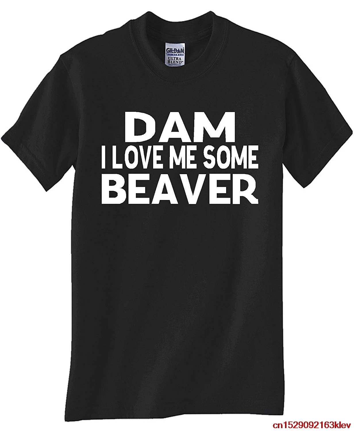 Dam I Love ME Some Beaver FGHFG Black T Shirt Unisex men women t shirt |