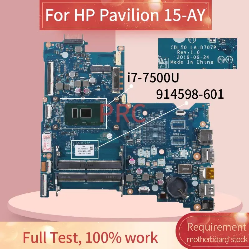 914598 501 601 для HP Pavilion 15 AY AC I7 7500U материнская плата ноутбука CDL50 LA D707P SR2ZV DDR4