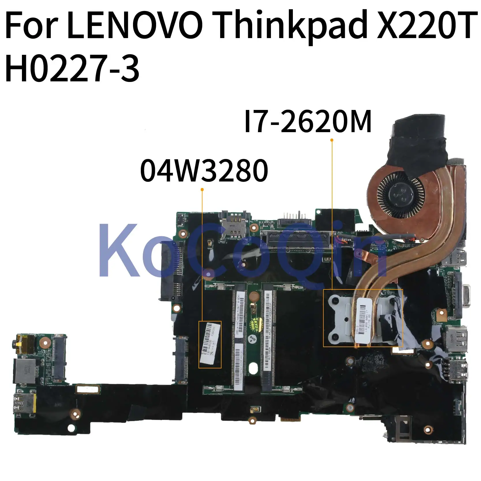KoCoQin материнская плата для ноутбука LENOVO Thinkpad X220T X220I-TABLET I7-2620M QM67 04W2128 04W0664 04W3280 H0227-3 |
