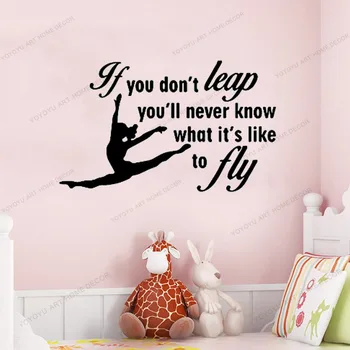 

If You Don't Leap Quote Wall Decal Sticker Bedroom Art Vinyl Beautiful Inspirational Motivational Teen Dance Dancer yw-310