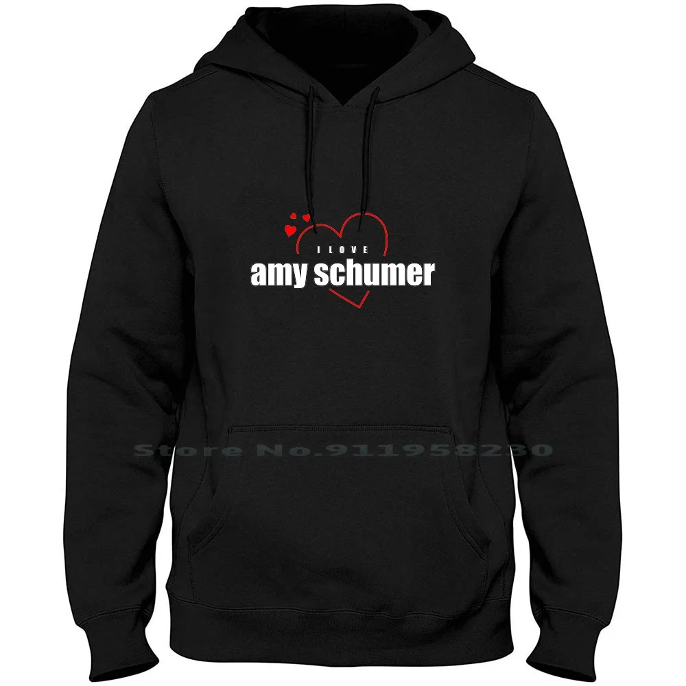 I Love Amy Schumer Men Felpa Con Cappuccio Maglione 6Xl Big Size Cotton Celebrity People I I Love Artist Power Actor Star Name Love Hum Amy St
