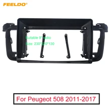 FEELDO Auto Stereo 2Din 9 "Großen Bildschirm Fascia Rahmen Adapter Für Peugeot 508 2011 2017 Audio Dash Panel rahmen Montage Kit