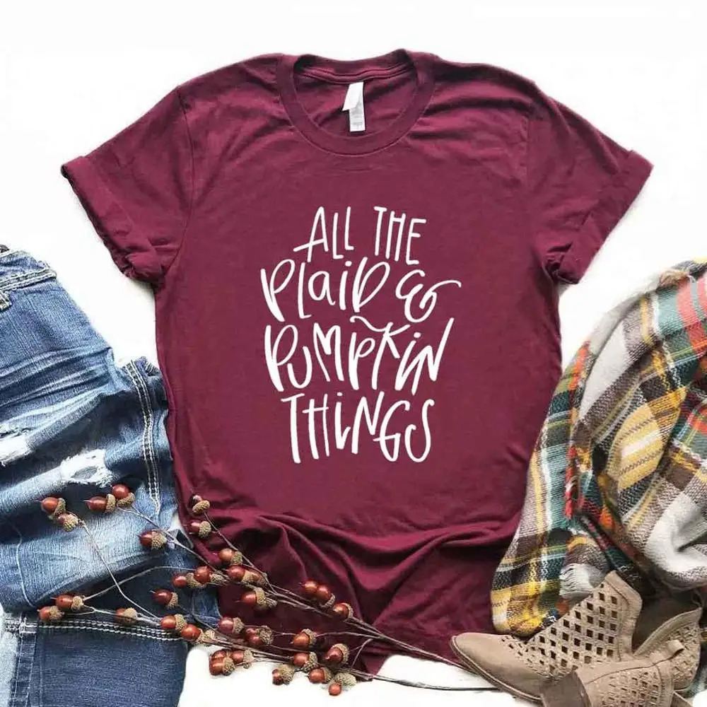 

All The Plaid and Pumpkin Things Women Tshirts Cotton Casual Funny t Shirt For Lady Top Tee Hipster 6 Color Drop Ship NA-461