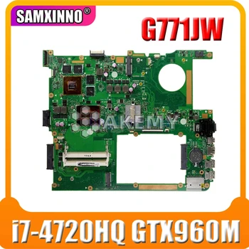 

G771JW Motherboard with i7-4720HQ GTX950M/GTX960M For Asus ROG G771JW G771JM G771JK G771J G771 Laptop Mainboard Motherboard