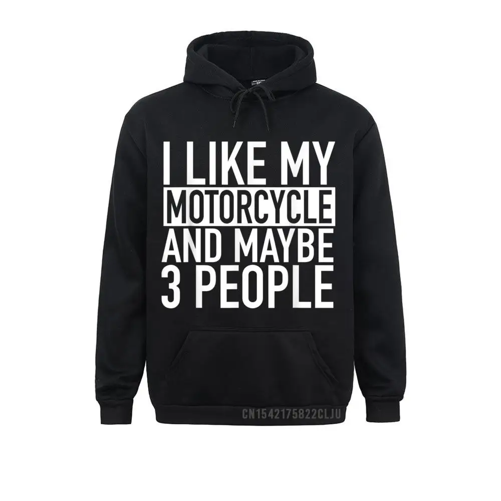 cosie Funny Biker T-Shirt I Like My Motorcycle And Maybe 3 People__97A78 Sweatshirts for Men Prevailing Fall  Long Sleeve Sweatshirts Clothes Funny Biker T-Shirt I Like My Motorcycle And Maybe 3 People__97A78black