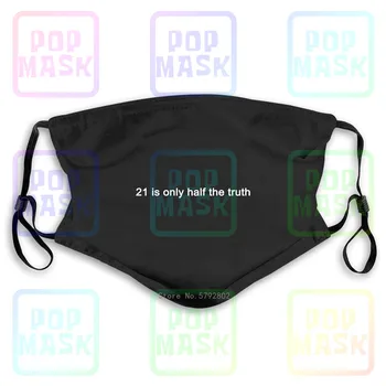 

Dust Mask with Filter 21 Is Only Half The Truth 42 Fun Geek Nerd The Answer Number Washable Reusable Mask