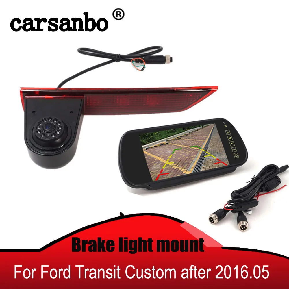 

Car Brake Light Rear view Backup camera For Ford Transit Custom after 2016.05 cargos van 7 inch rearview mirror monitor optional