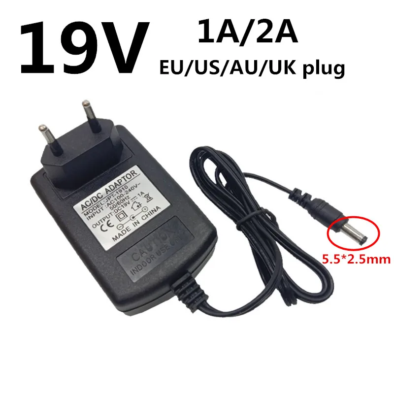 Универсальный 19V 1A 2A AC/DC адаптер импульсный источник питания адаптер питания EU US UK AU штекер 19 вольт зарядный адаптер 5,5 мм x 2,5 мм