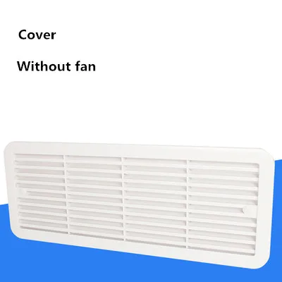 cover without fan Двухходовой воздушный вентилятор RV с боковым вентилятором для прицепа, вентиляционный вентилятор с низким уровнем шума и сильным ветровым вентилятором 12 В 220 В - Цвет: cover without fan