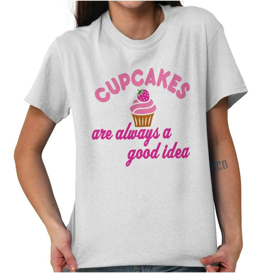 Cupcakes Are Always A Good Idea Baking Sweet T-Shirt For Womens New Unisex Funny Tops Tee Shirt | Мужская одежда