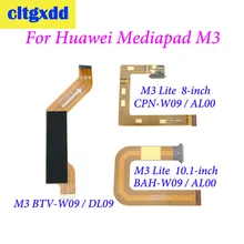 Cltgxdd 1 шт. материнская плата Подключения ЖК гибкий кабель для huawei Mediapad M3 Lite CPN-W09 BAH-W09 AL00 8/10. 1 дюймов M3 BTV-W09