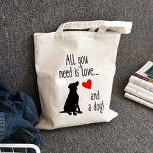 Все, что вам нужно, это любовь и Сумка-переноска для собак, женская сумка для любителей собак, холщовые сумки на плечо, большая вместительность, белые сумки, подарок для мамы и собаки