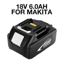 

Battery For Makita Power Tools Drills 18V 6.0Ah Li-Ion Replacement Rechargeable Batteries BL1840 BL1850 BL1830 BL1860 BLXT400
