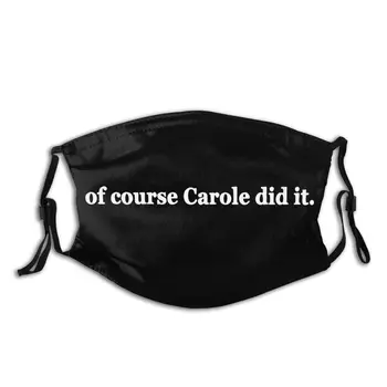 

Of Course Carole Did It Tiger King Men Non-Disposable Face Mask Anti Haze Dustproof Respirator Muffle Mask with Filters