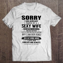 Мужская смешная футболка, модная футболка, извините, я уже снята сексуальной жены, она моя белая версия, женская футболка