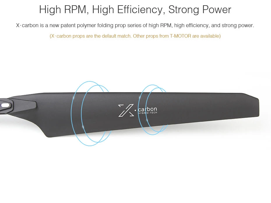 T-MOTOR, carbon is a new patent polymer folding prop series of high RPM; high efficiency,