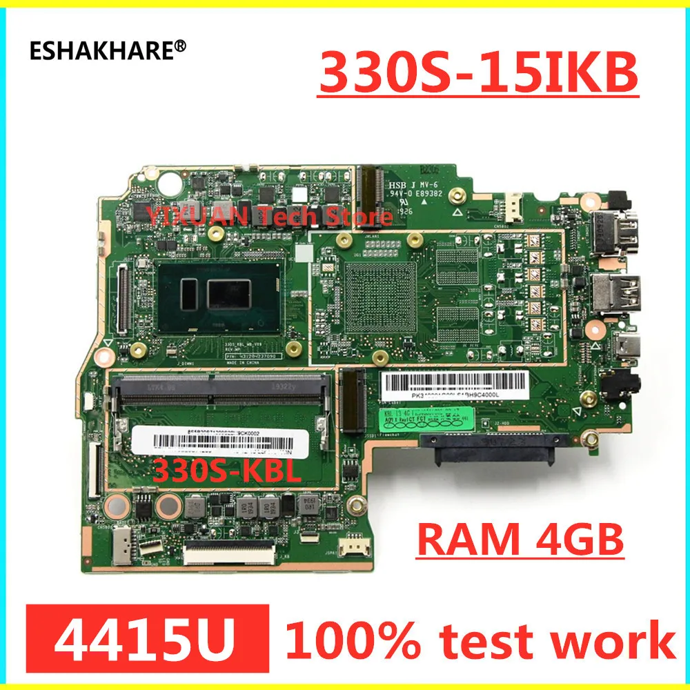 ESHAKHARE 5B20R11503 материнская плата для Lenovo Ideapad 330S 330S-15IKB 4415U RAM 4G 100% тестовая работа |