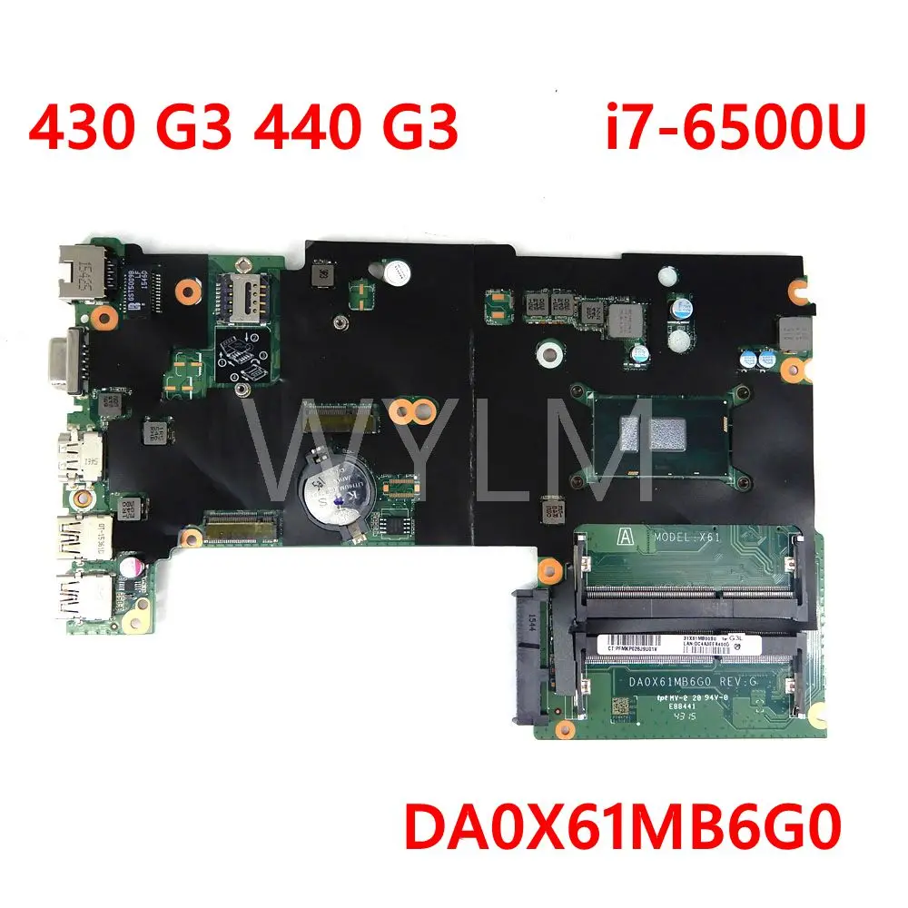 Материнская плата DA0X61MB6G0 i7-6500U CPU для HP 430 G3 440 ноутбука протестирована 100% |