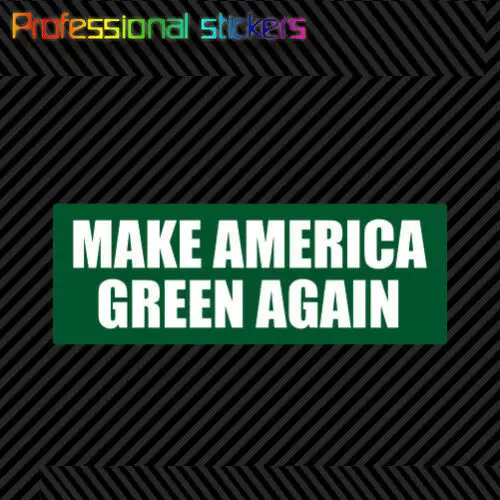 

Наклейка на бампер Make America Green, высеченная виниловая переработанная наклейка с марихуаной для автомобилей, домов на колесах, ноутбуков, мотоциклов