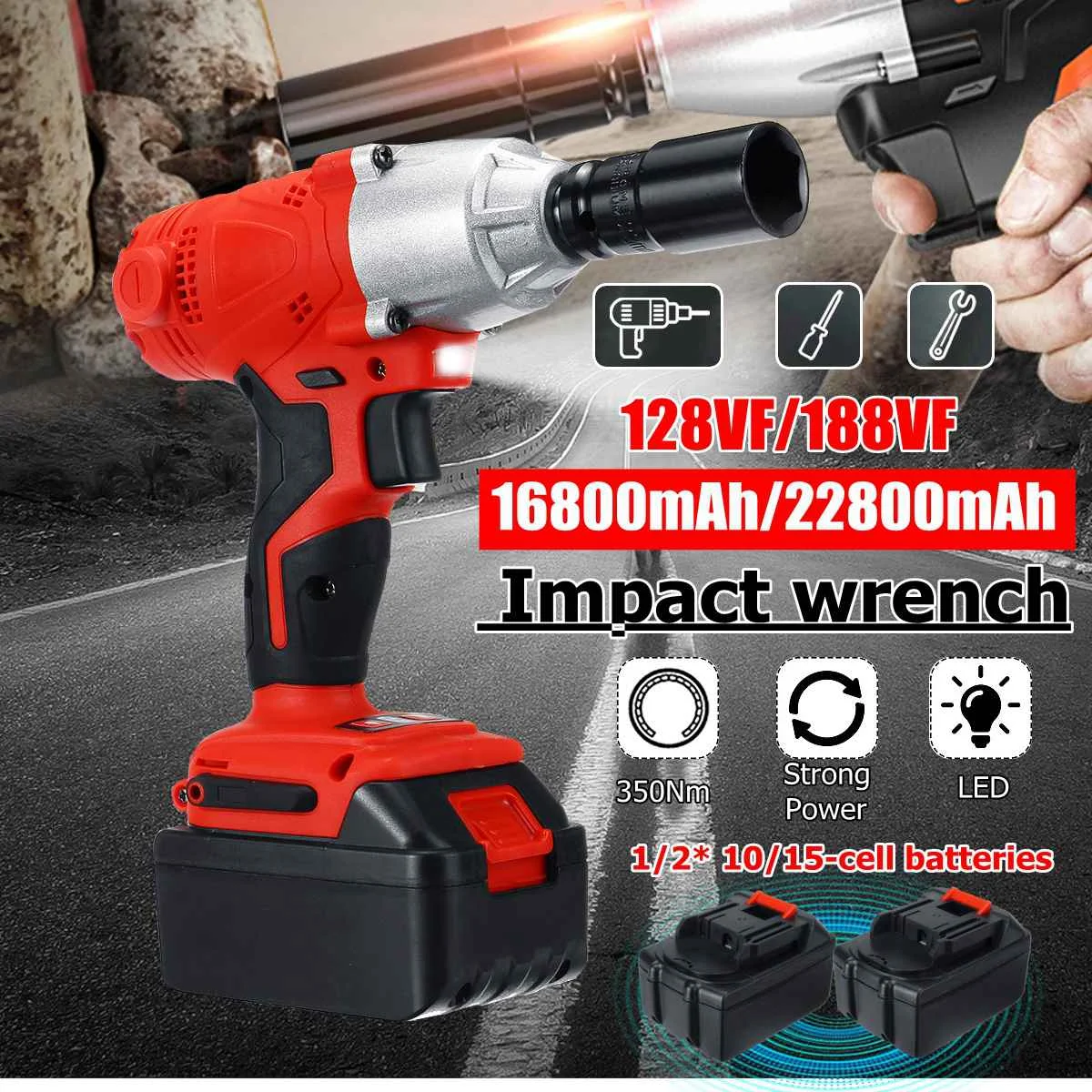 

128VF/188VF 350Nm 16800mAh/22800mAh Rechargeable Electric Cordless Impact Wrench Drill with Led Light & 1/2pcs Li-Ion Battery