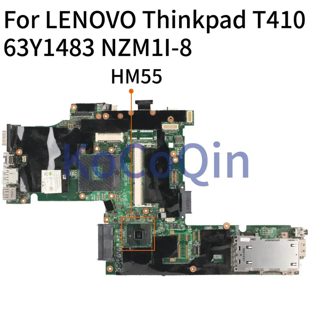 

KoCoQin 63Y1483 75Y4066 60Y5713 04W0503 laptop Motherboard For LENOVO Thinkpad T410 T410I NZM1I-8 Mainboard HM55