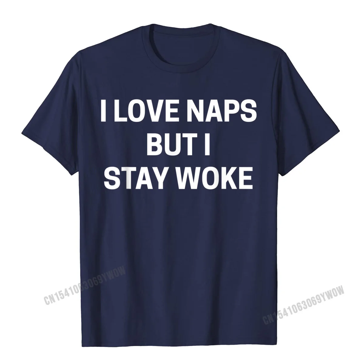 Hip hop Top T-shirts Wholesale Short Sleeve Funny Cotton Fabric Round Collar Mens Tops T Shirt Group Tee Shirt VALENTINE DAY I Love Naps But I Stay Woke T-shirt Black Lives Matter Tee__966 navy