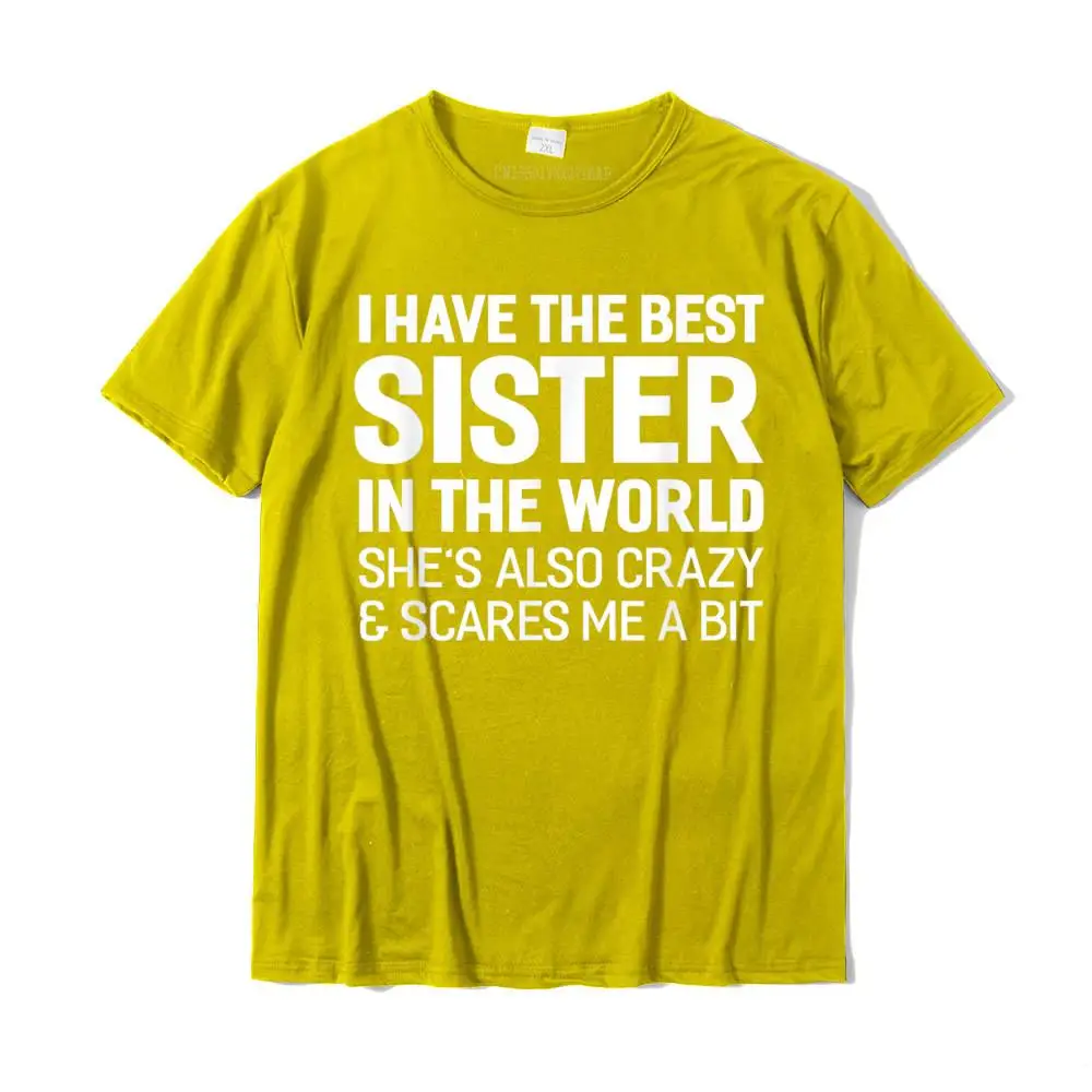 Custom Tops Shirt New Coming O-Neck Printing Short Sleeve 100% Cotton Men T-shirts Normal Tee-Shirt Wholesale I Have The Best Sister In The World T-shirt__MZ16827 yellow