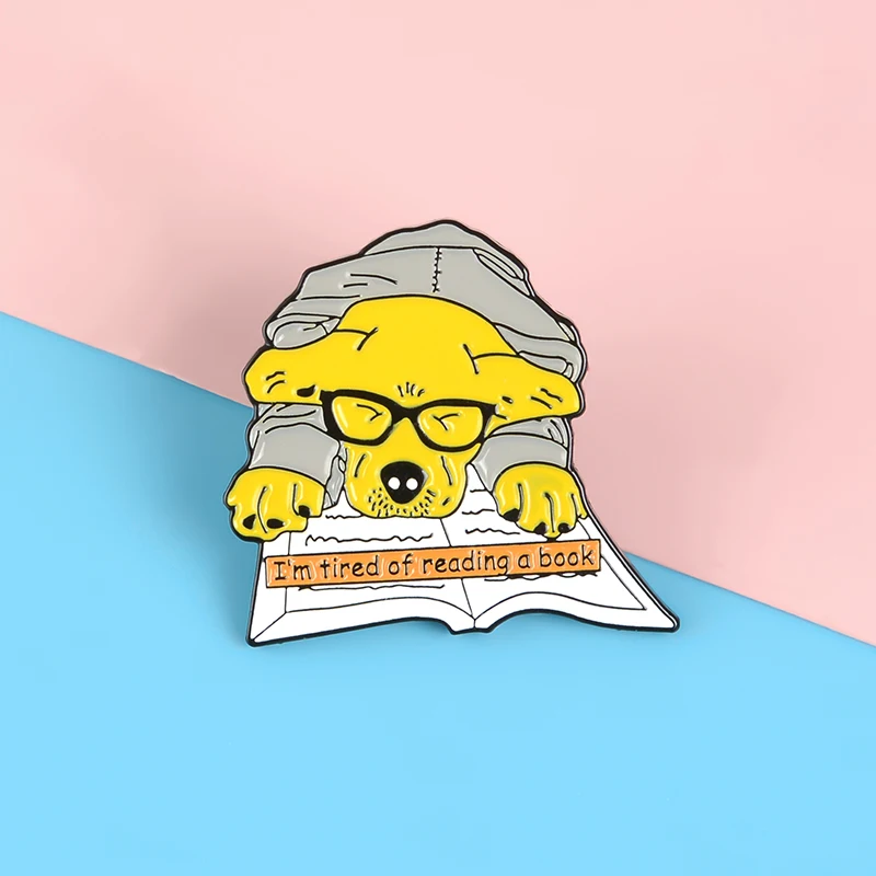

Learner Golden retriever Funny Pins “I'm tired of reading a book” Badges Brooches Bag Accessories Pins Jewelry Gifts for Friends