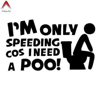 

Aliauto Funny Car Sticker I'm Only Speeding Cos I Need A Poo Automobiles Accessories Vinyl Decal for Passat Golf 7 Kia,19cm*11cm
