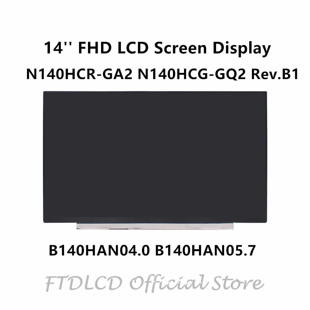 

FTDLCD 14'' FHD LCD Screen Display N140HCR-GA2 N140HCG-GQ2 Rev.B1 B140HAN04.0 B140HAN05.7 30PIN 1920x1080
