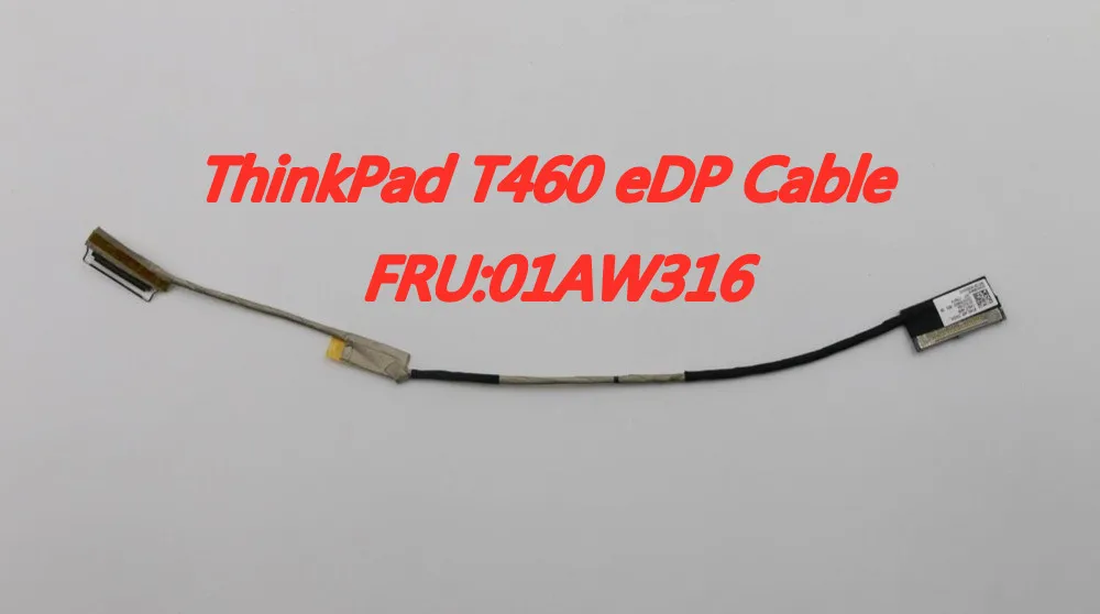 Новинка кабель eDP для Lenovo ThinkPad T460 видеокабель ЖК-экрана Touch 01AW316 DC02C009620 SC10J21304 |