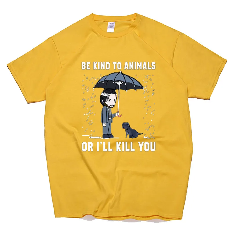 T144W-yellow Keanu Ривз будьте добры к животным, или я буду убить вас футболка Черная Хлопковая мужская классная Повседневная футболка для мужчин унисекс новая мода - Цвет: T144W-yellow