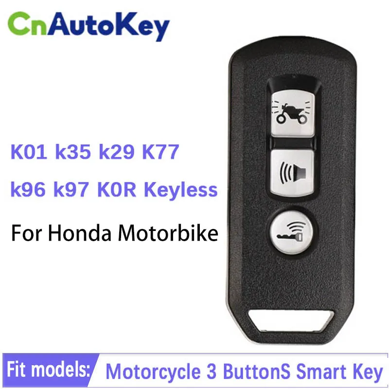 

CN105 Aftermarket 3 Button Motorcycle Smart Key Fob for Honda motorbike K01 k35 k29 K77 k96 k97 K0R Keyless Entry