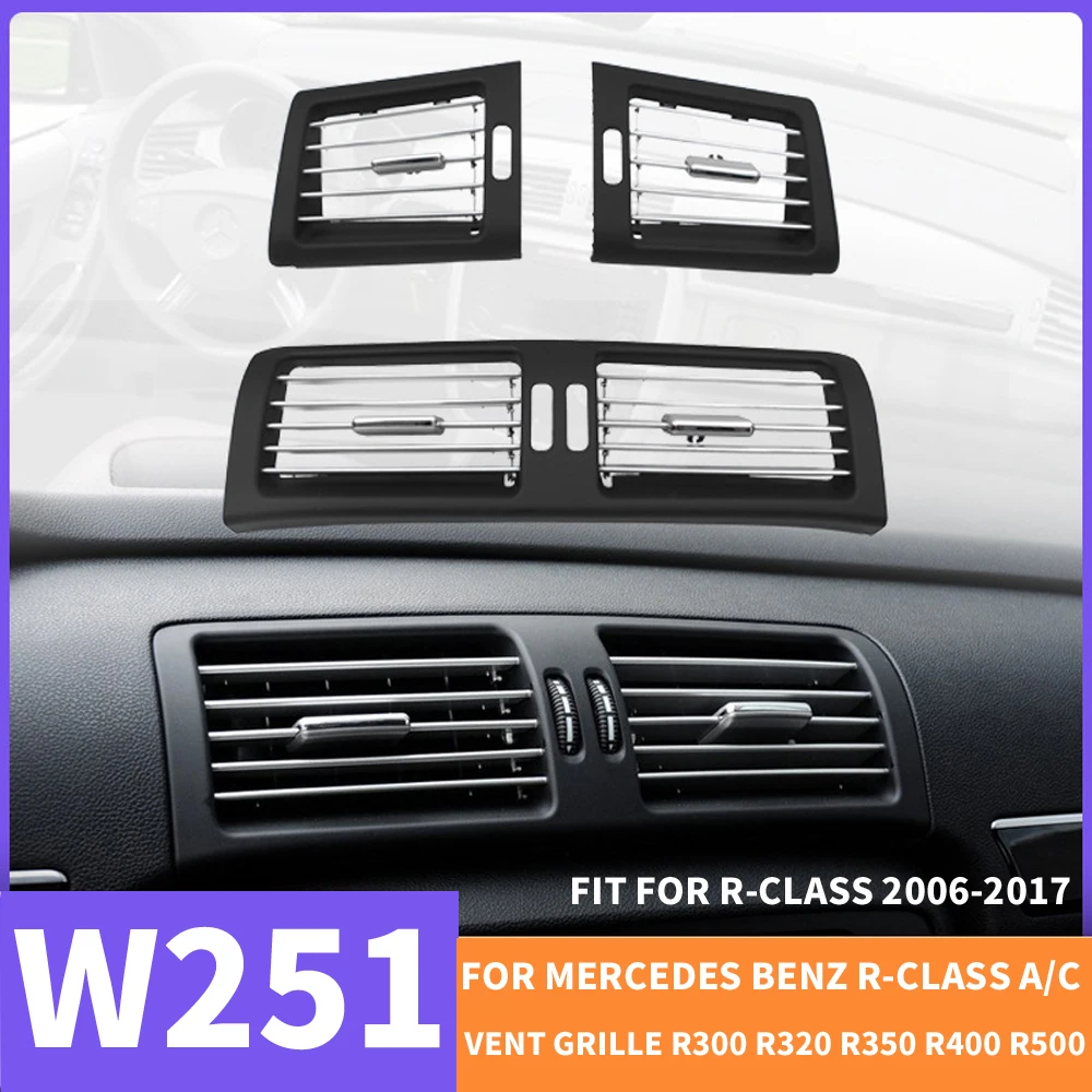 

Car Front Left Right Center Air Vent Grille AC For Benz W251 R-CLASS Dash Panel R300 R320 R350 R400 R500 2006-2017 OLD Style
