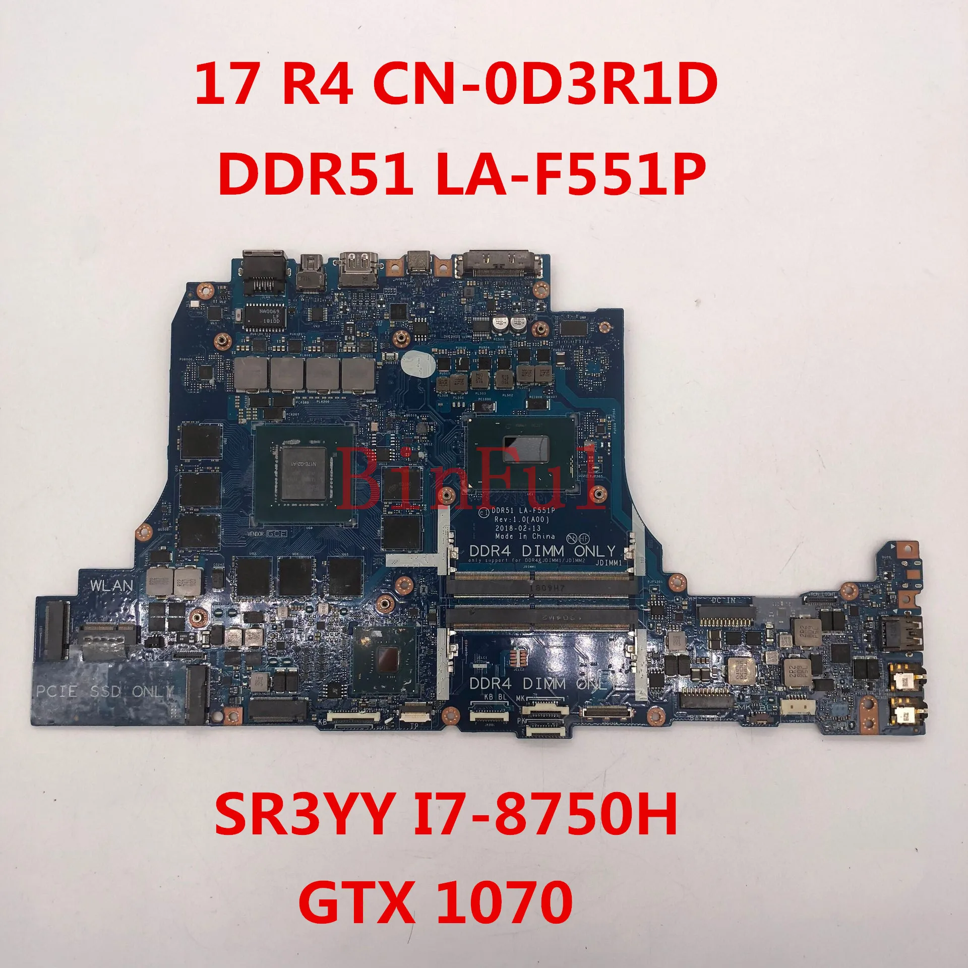 Для Alienware 17 R5 Материнская плата ноутбука CN-0D3R1D 0D3R1D DDR51 LA-F551P с SR3YY I7-8750H Процессор GTX 1070 полностью протестирована