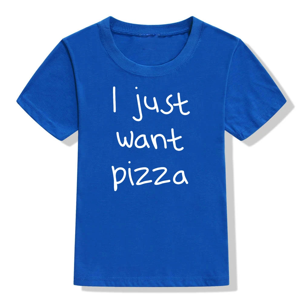 52F8-KSTBU- Забавная детская футболка с надписью «I Just Want Pizza»; летние футболки с короткими рукавами для маленьких мальчиков и девочек; детская повседневная футболка; Топ - Цвет: 52F8-KSTBU-