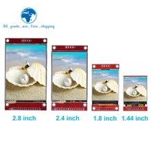 1.44/1.8/2.4/2.8 Inch TFT Color Screen LCD Display Module Drive ST7735 ILI9341 Interface SPI 128*128 240*320 for Arduino