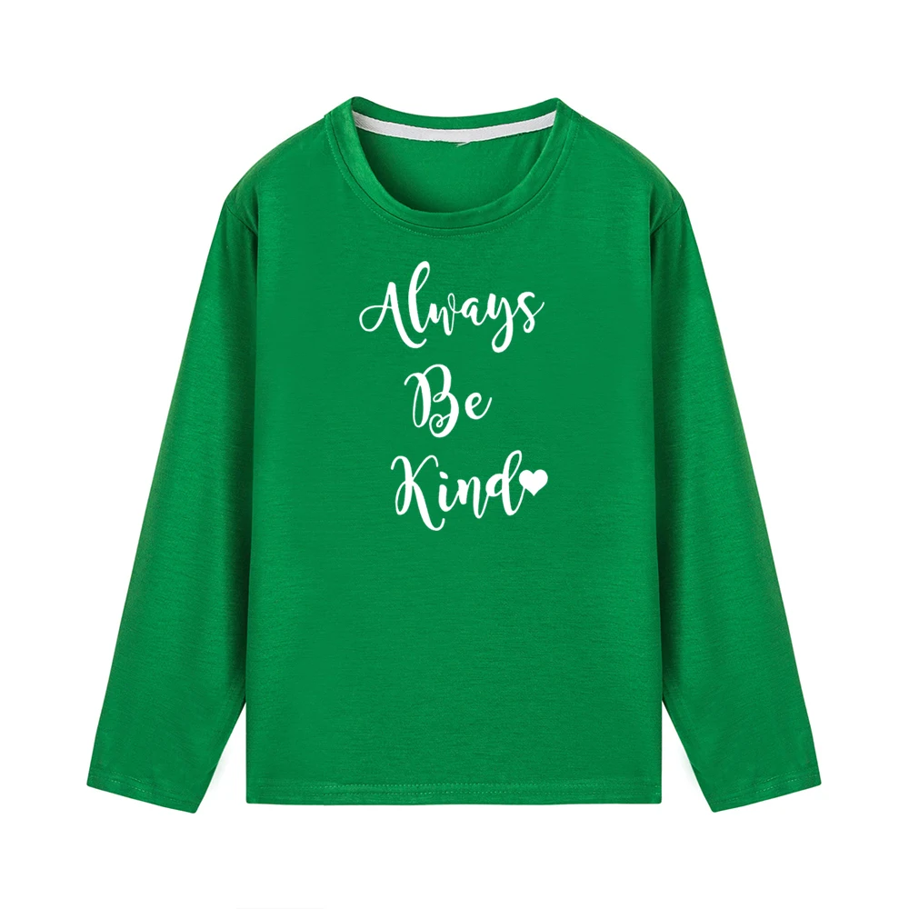 Always Be kind/милая детская футболка Топ с забавным буквенным принтом, Детская футболка модные повседневные футболки с длинными рукавами для мальчиков и девочек, одежда