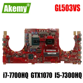 

GL503VS Motherboard I5-7300HQ i7-7700HQ GTX 1070 For ROG For for ASUS GL503VS Laptop motherboard GL503VS Mainboard (Exchange)! !