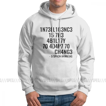 

Men Intelligence Is The Ability To Adapt To Change Hoodies Birthday Present Purified Cotton Sweatshirt Cool Pullovers