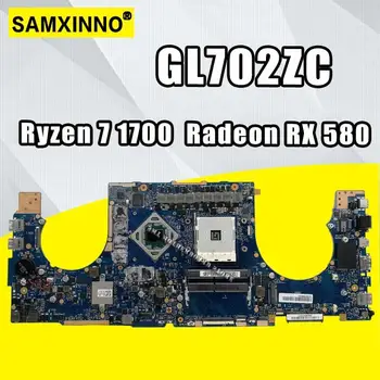 

GL702ZC Motherboard Ryzen 7 1700U Radeon RX 580 For ROG For Asus S7ZC GL702ZC Laptop motherboard GL702ZC Mainboard