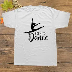 Балет Эволюция Born to Dance забавная футболка Летняя мужская футболка Новое поступление Стиль