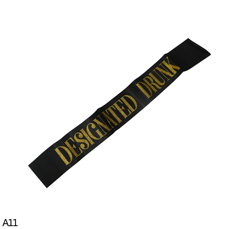 A11 designated drunk 1/2/3 предмета в комплекте с шортами золотистого цвета и надписью неприятен/I Love Mama черного цвета с надписью "Bride To Be" пояс с белым поясом для свадьбы курица бакалавра вечерние свадебные украшение для плеч - Цвет: A11 designated drunk