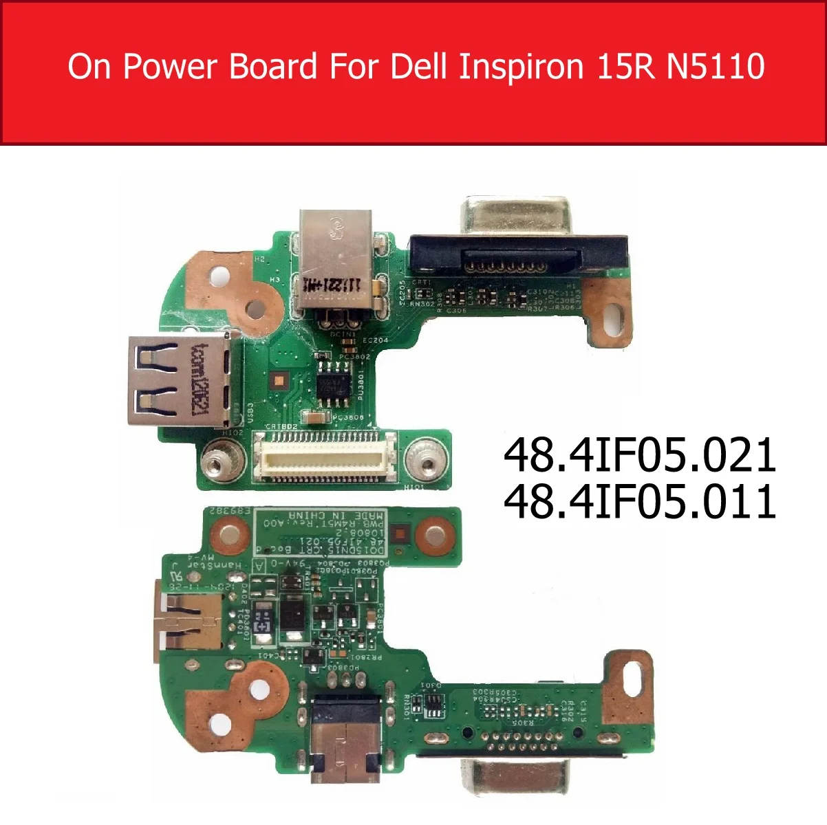 

On/Off Power Board For Dell Inspiron 15R N5110 with VGA USB2.0 DQ15DN15 Power Switch button Jack Board 48.4IF05.021 48.4IF05.011