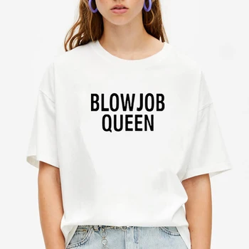 

Blowjob Queen Print Summer T-shirt Women O-neck Cotton Short Sleeve Funny Tshirt Women Top Loose T-shirt Femme Black White