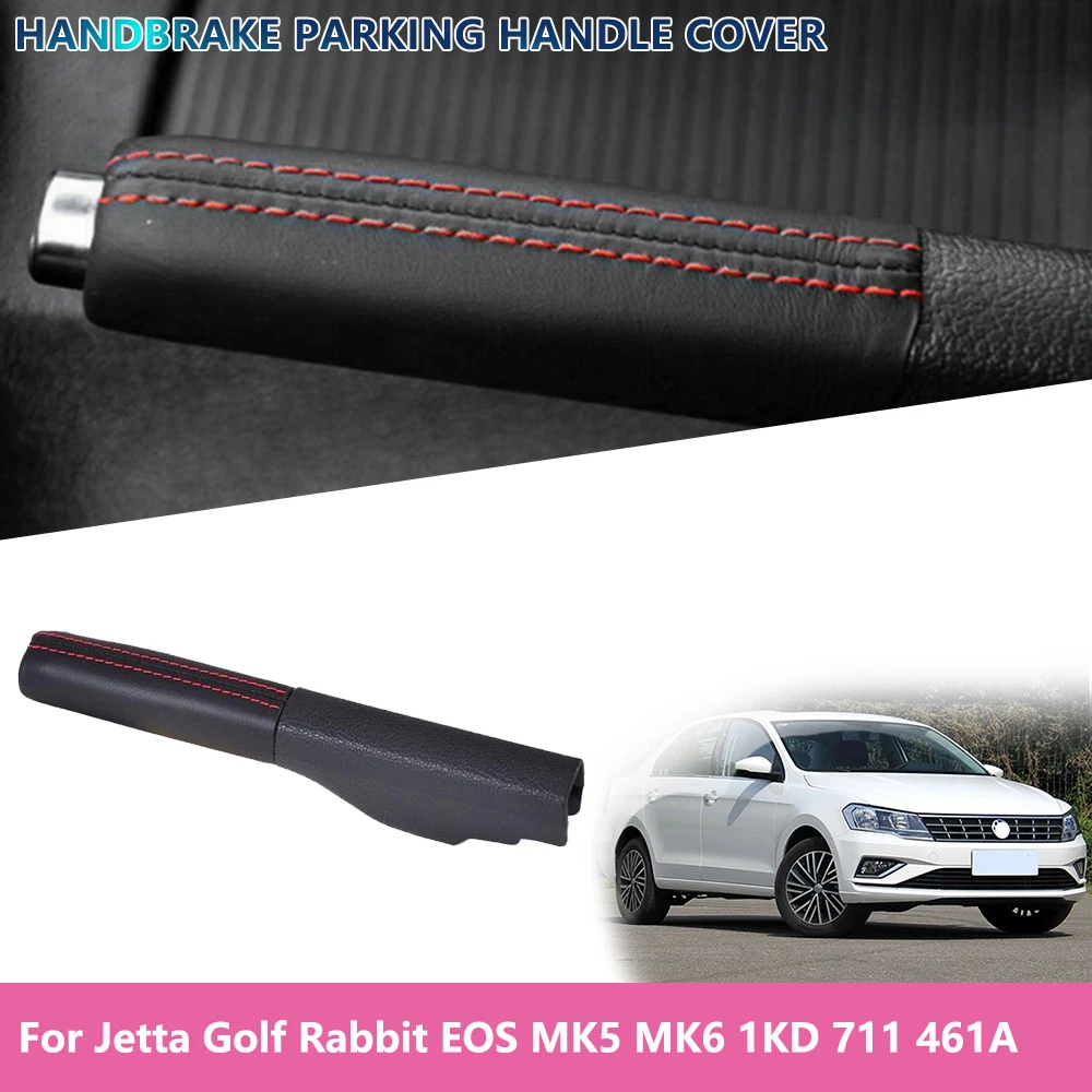 

1KD 711 461A For Jetta Golf Rabbit EOS MK5 MK6 Car Leather Handbrake Parking Handle Cover Stickers Replacement Accessories