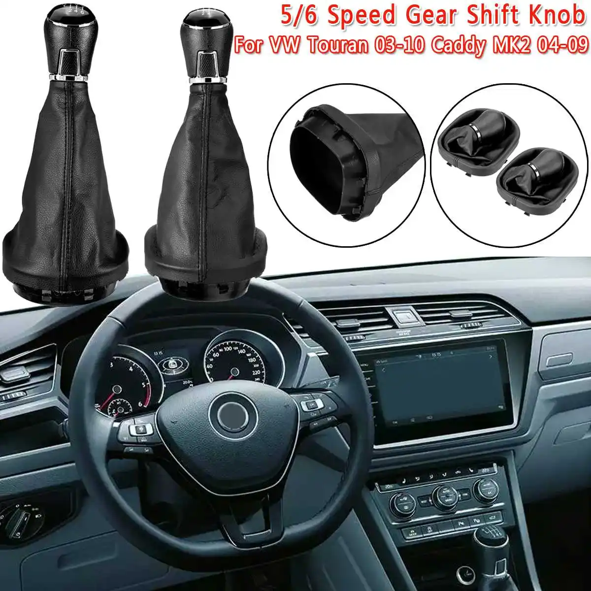 

1PC 5/6 Speed Gear Shift Knob Gearstick Gaiter Boot For VW Touran 2003 2004 2005 2006 2007 2008 2009 2010 Caddy MK2 2004-2009