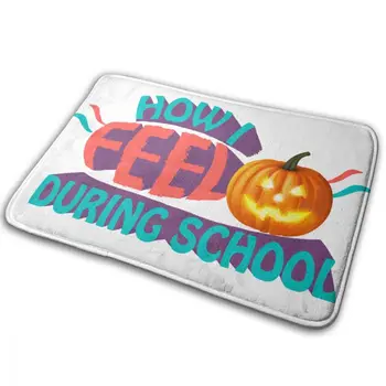 

CHARM HOME How I Feel During School Pumpkin LampCarpet 15.7" X 23.5" Custom Living Room Bedroom Anti-slip Entrancet Mat 40X60CM